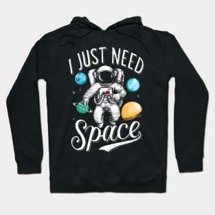 i just need some space Hoodie